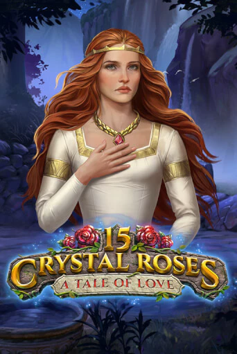 15 Crystal Roses: A Tale of Love бесплатная игра | Гранд Казино Беларусь без регистрации