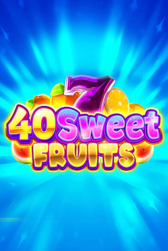 40 Sweet Fruits бесплатная игра | Гранд Казино Беларусь без регистрации