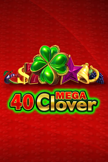 40 Mega Clover бесплатная игра | Гранд Казино Беларусь без регистрации