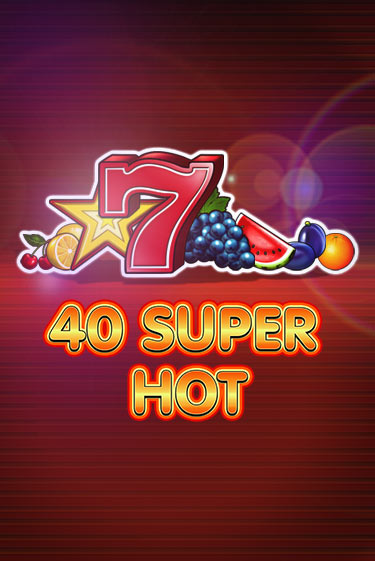 40 Super Hot бесплатная игра | Гранд Казино Беларусь без регистрации