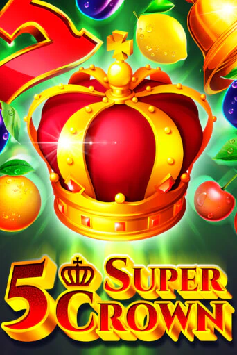 5 Super Crown бесплатная игра | Гранд Казино Беларусь без регистрации