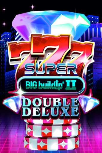 777 Super BIG BuildUp II Double Deluxe бесплатная игра | Гранд Казино Беларусь без регистрации