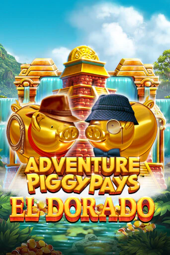 Adventure PIGGYPAYS™ El Dorado бесплатная игра | Гранд Казино Беларусь без регистрации