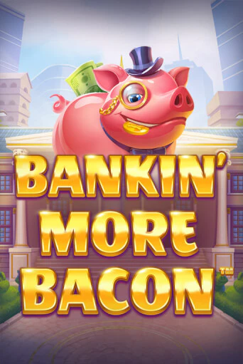 Bankin’ More Bacon бесплатная игра | Гранд Казино Беларусь без регистрации