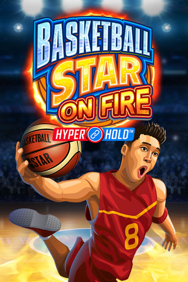 Basketball Star on Fire бесплатная игра | Гранд Казино Беларусь без регистрации