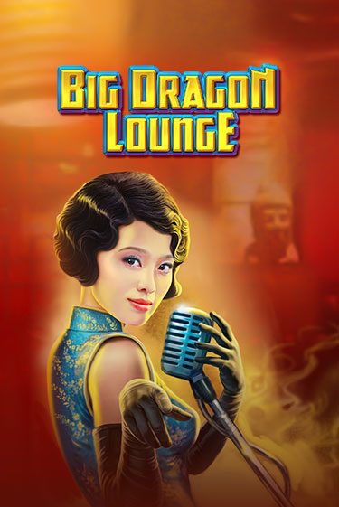 Big Dragon Lounge бесплатная игра | Гранд Казино Беларусь без регистрации