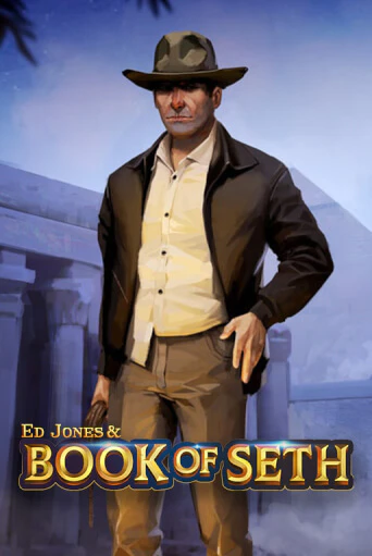 Ed Jones and Book of Seth бесплатная игра | Гранд Казино Беларусь без регистрации