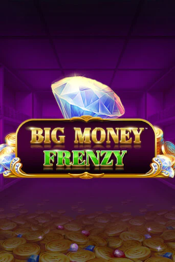 Big Money Frenzy бесплатная игра | Гранд Казино Беларусь без регистрации