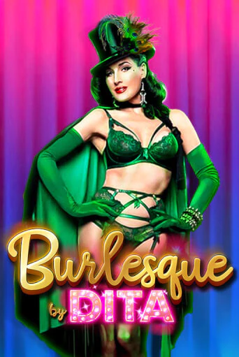 Burlesque by Dita бесплатная игра | Гранд Казино Беларусь без регистрации