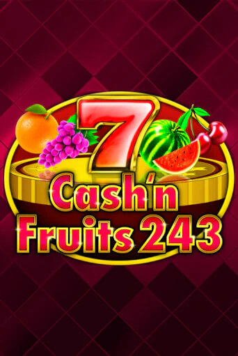 Cash'n Fruits 243 бесплатная игра | Гранд Казино Беларусь без регистрации