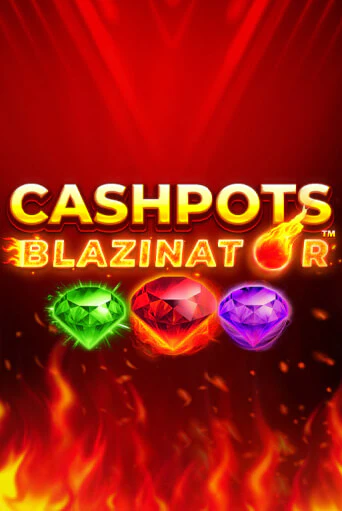 Cashpots Blazinator бесплатная игра | Гранд Казино Беларусь без регистрации