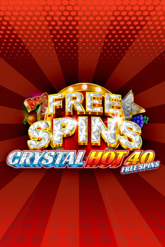 Crystal Hot 40 Free Spins бесплатная игра | Гранд Казино Беларусь без регистрации