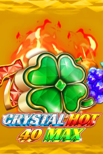 Crystal Hot 40 Max бесплатная игра | Гранд Казино Беларусь без регистрации