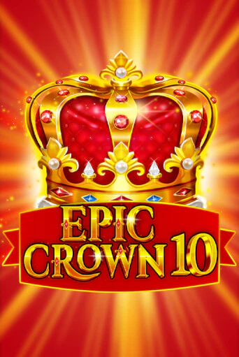 Epic Crown 10 бесплатная игра | Гранд Казино Беларусь без регистрации