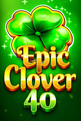 Epic Clover 40 бесплатная игра | Гранд Казино Беларусь без регистрации