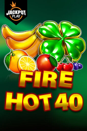 Fire Hot 40 Jackpot Play бесплатная игра | Гранд Казино Беларусь без регистрации