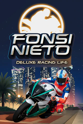 Fonsi Nieto Deluxe Racing Life бесплатная игра | Гранд Казино Беларусь без регистрации