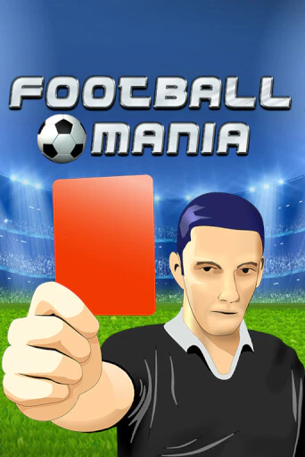 Football Mania бесплатная игра | Гранд Казино Беларусь без регистрации