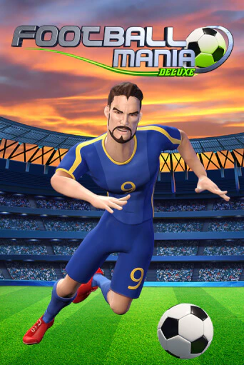 Football Mania Deluxe бесплатная игра | Гранд Казино Беларусь без регистрации