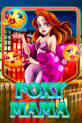 Foxy Mama бесплатная игра | Гранд Казино Беларусь без регистрации