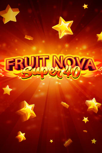 Fruit Super Nova 40 бесплатная игра | Гранд Казино Беларусь без регистрации