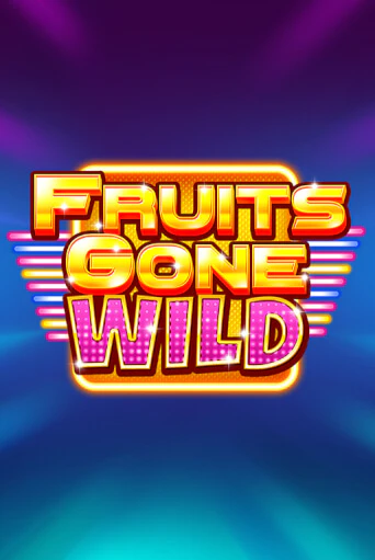 Fruits Gone Wild бесплатная игра | Гранд Казино Беларусь без регистрации