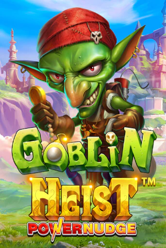 Goblin Heist Powernudge бесплатная игра | Гранд Казино Беларусь без регистрации