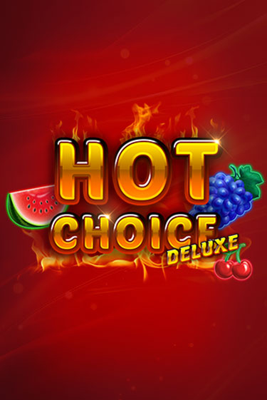 Hot Choice Deluxe бесплатная игра | Гранд Казино Беларусь без регистрации