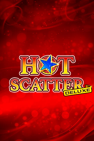 Hot Scatter Deluxe бесплатная игра | Гранд Казино Беларусь без регистрации