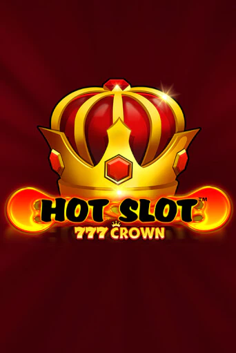 Hot Slot™: 777 Crown бесплатная игра | Гранд Казино Беларусь без регистрации