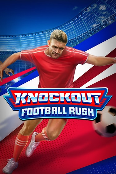 Knockout Football Rush бесплатная игра | Гранд Казино Беларусь без регистрации