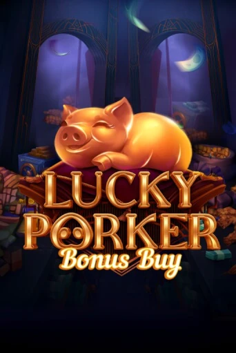 Lucky Porker Bonus Buy бесплатная игра | Гранд Казино Беларусь без регистрации