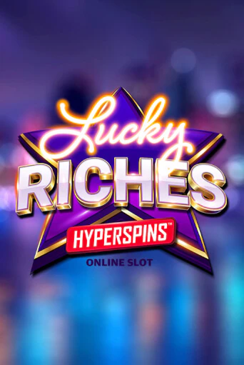 Lucky Riches Hyperspins бесплатная игра | Гранд Казино Беларусь без регистрации