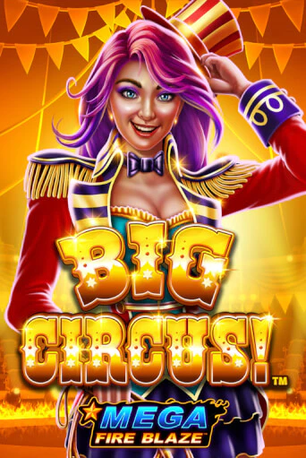 Mega Fire Blaze: Big Circus бесплатная игра | Гранд Казино Беларусь без регистрации