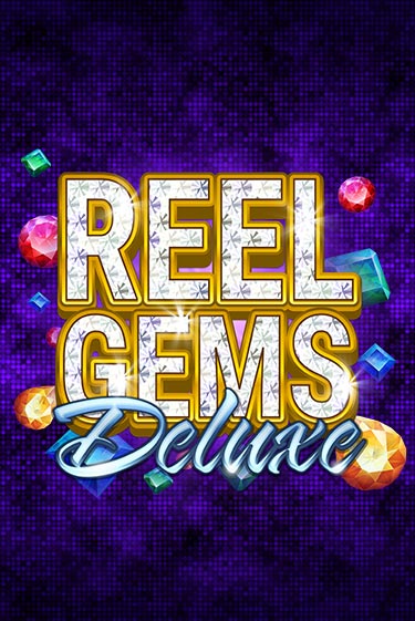 Reel Gems Deluxe бесплатная игра | Гранд Казино Беларусь без регистрации