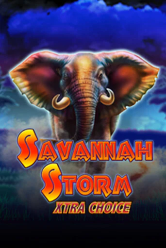 Savannah Storm Xtra Choice бесплатная игра | Гранд Казино Беларусь без регистрации