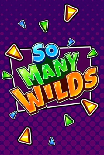 So Many Wilds бесплатная игра | Гранд Казино Беларусь без регистрации