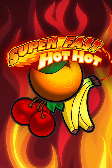 Super Fast Hot Hot бесплатная игра | Гранд Казино Беларусь без регистрации