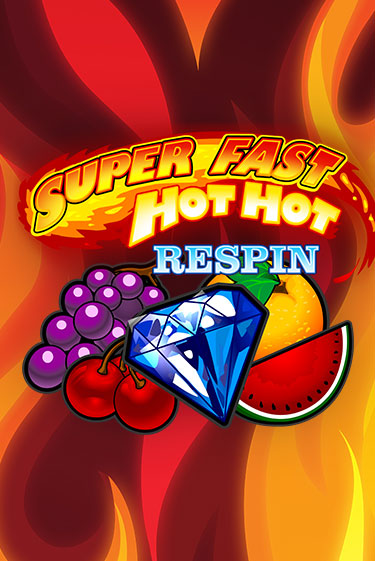 Super Fast Hot Hot RESPIN бесплатная игра | Гранд Казино Беларусь без регистрации