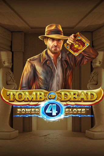 Tomb of Dead: Power 4 slots бесплатная игра | Гранд Казино Беларусь без регистрации