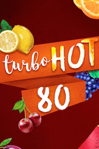 Turbo Hot 80 бесплатная игра | Гранд Казино Беларусь без регистрации