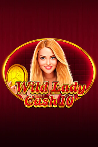 Wild Lady Cash 10 бесплатная игра | Гранд Казино Беларусь без регистрации