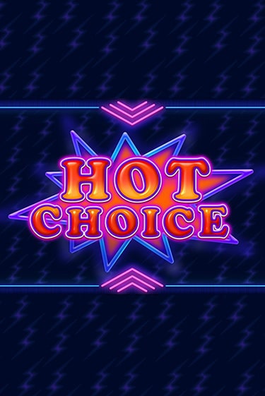 Hot Choice бесплатная игра | Гранд Казино Беларусь без регистрации