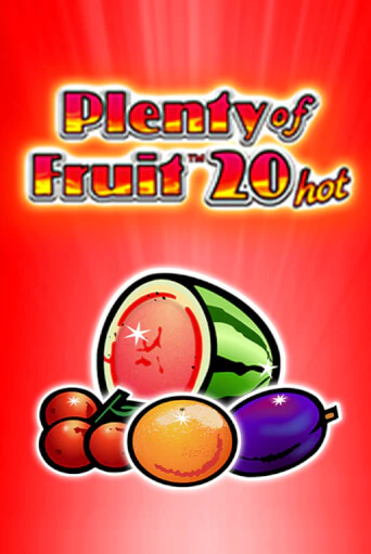 Plenty of Fruit 20 hot бесплатная игра | Гранд Казино Беларусь без регистрации