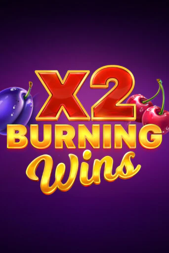 Burning Wins x2 бесплатная игра | Гранд Казино Беларусь без регистрации